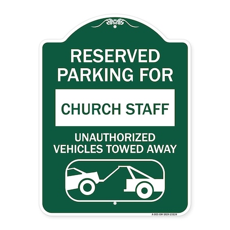 Signmission Reserved Parking for Church Staff Unauthorized Vehicles Towed Away Alum, 18" x 24", GW-1824-23124 A-DES-GW-1824-23124